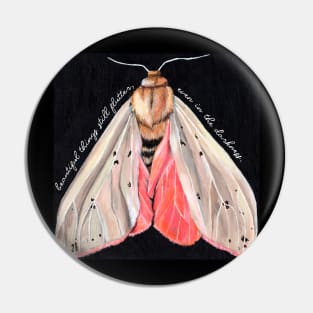 beautiful things still flutter even in the darkness Pin