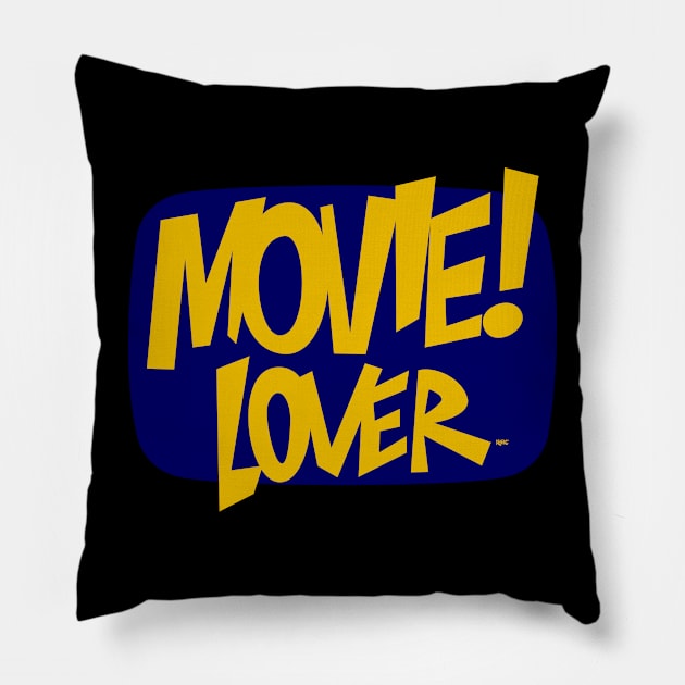 MOVIE! LOVER Pillow by Valera Kibiks