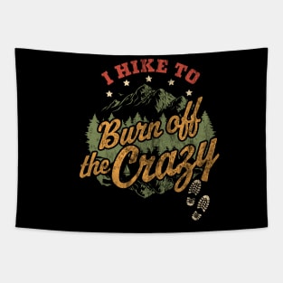 I Hike to Burn Off The Crazy Retro Vintage Distressed Hiking Tapestry