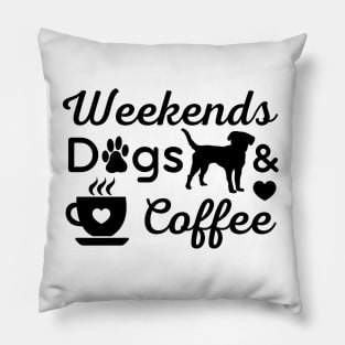 Weekends Dogs coffee Pillow