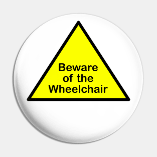 Beware of the wheelchair Pin