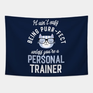 Personal Trainer Cat Lover Gifts - It ain't easy being Purr Fect Tapestry