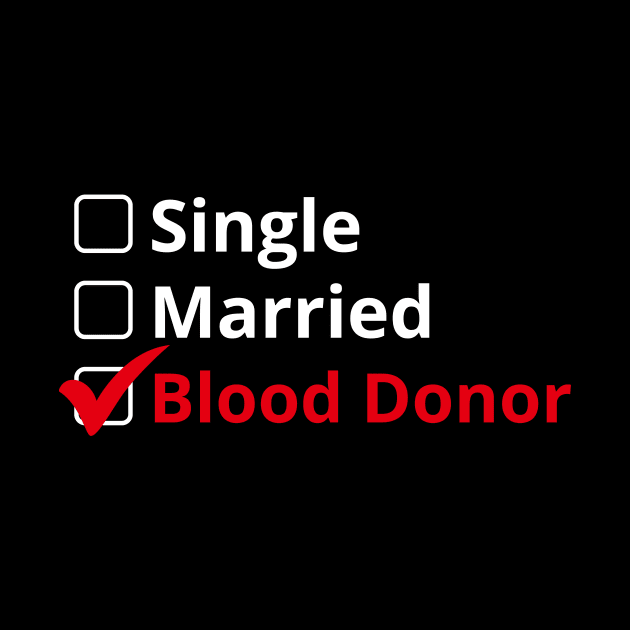 Single Married Blood Donor by  WebWearables