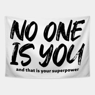 No one is you - black text Tapestry