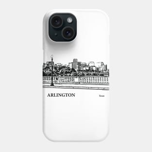 Arlington - Texas Phone Case