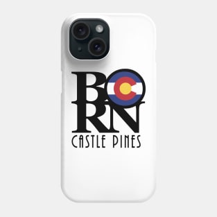 BORN Castle Pines Phone Case