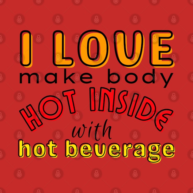 I love make body hot inside with hot beverage by CursedContent