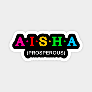 Aisha - Prosperous Magnet