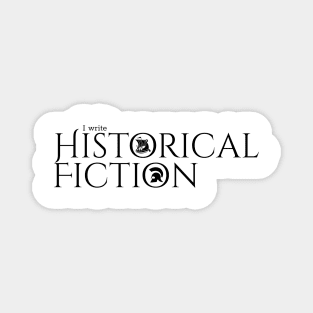 I write Historical Fiction Magnet