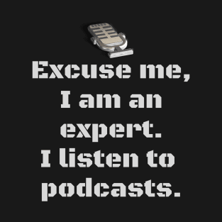 I'm An Expert T-Shirt