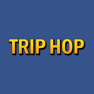 TRIP HOP T-Shirt