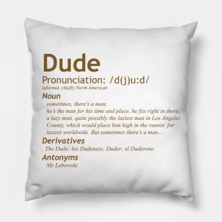 The Big Lebowski - The Dude - Definition of a Dude Pillow