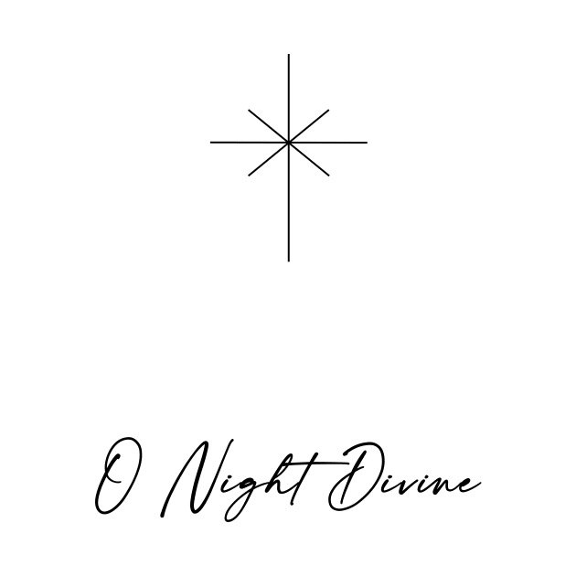 O Night Divine Minimalist by Morgan Jane Designs