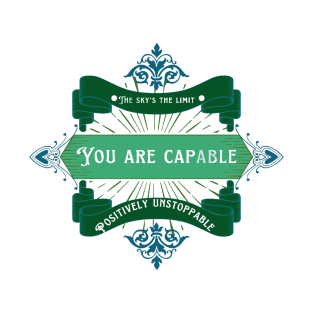 You are capable T-Shirt