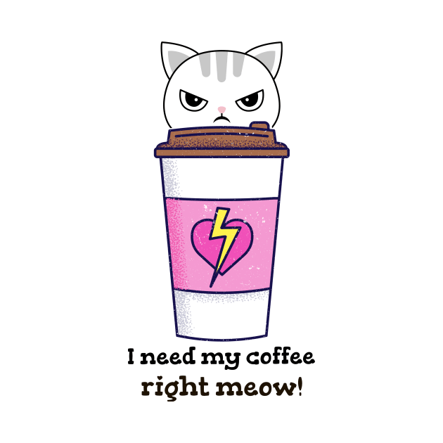 Face the Wrath of My Inner Cat If I Don't Get My Coffee! by Chaiyat