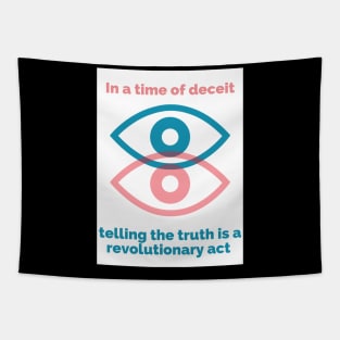 George Orwell Quote - Orwell Saying - 1984 -In a Time of Deceit Telling the Truth is a Revolutionary Act Tapestry