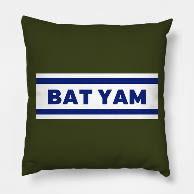 Bat Yam City in Israel Flag Colors Pillow by aybe7elf