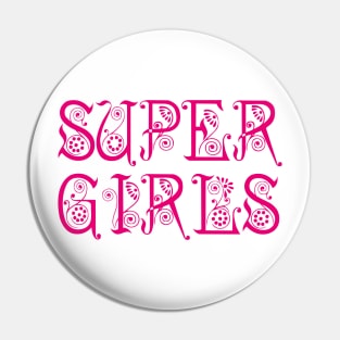 super girls Pin