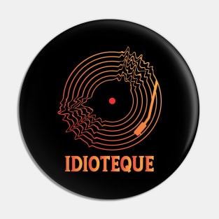 IDIOTEQUE (RADIOHEAD) Pin