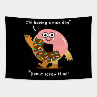 Funny Donut Sarcasm Joke, Humor, Birthday Tapestry