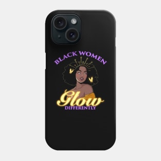 Black Women Glow Differently Phone Case