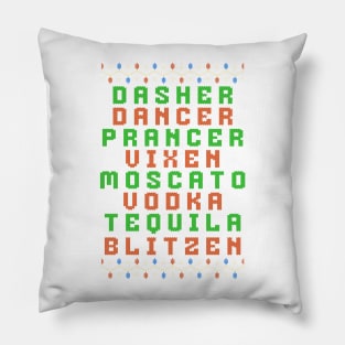 Dasher dancer prancer vixen moscato vodka christmas Pillow