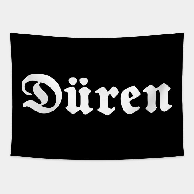 Düren written with gothic font Tapestry by Happy Citizen