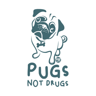 PUGS DRUGS T-Shirt