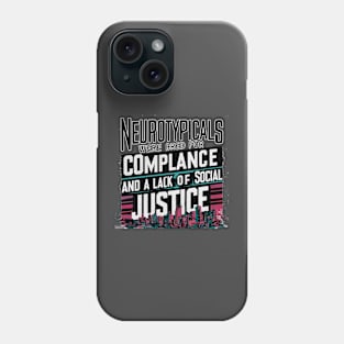 Neurotypicals Phone Case