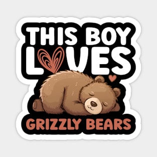 This Boy Loves Grizzly Bears - Grizzly Bear Magnet