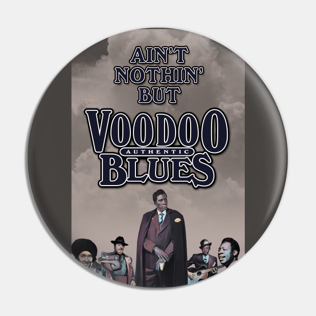 Ain't Nothin' But Authentic - Voodoo Blues Pin by PLAYDIGITAL2020