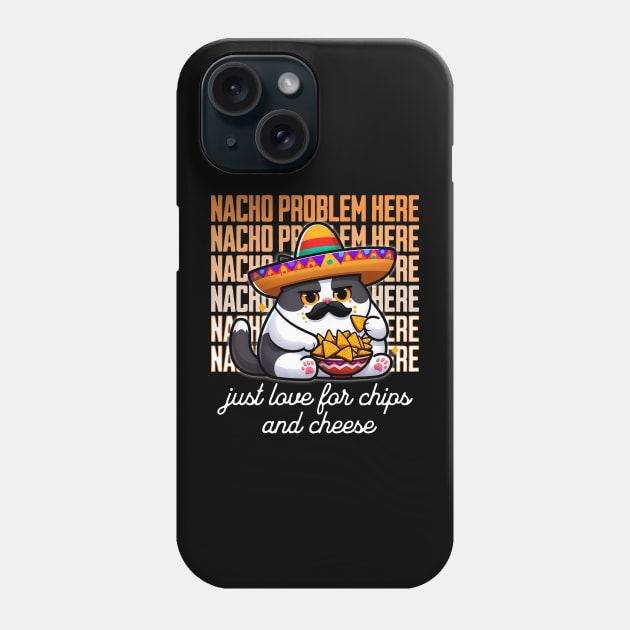 Nacho Problem Here! Funny Mexican Cat Loves Nachos Phone Case by Critter Chaos