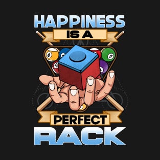 Happiness Is A Perfect Rack I Pool Billiards Player T-Shirt