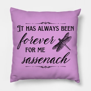 Forever For Me Sassenach Scottish Dragonfly Pillow