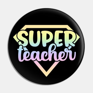 Super teacher - funny teacher quote Pin