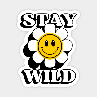 Stay Wild Flower Magnet