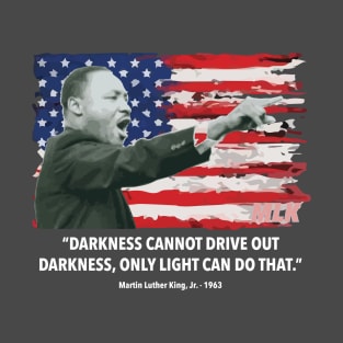 Martin Luther King Jr. Darkness Light T-Shirt