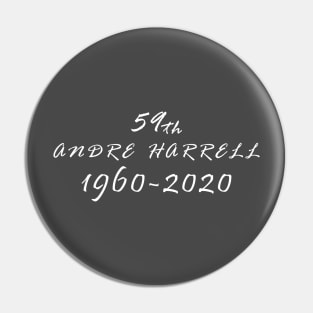 R.I.P Andre Harrell 59 th Pin