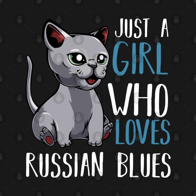 Just A Girl Who Loves Russian Blues  - Funny Saying by Lumio Gifts