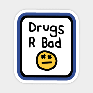 Framed Drugs R Bad Magnet