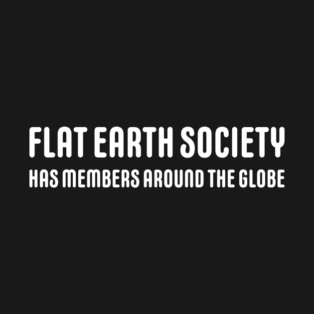 the flat earth society has members all around the globe twitter