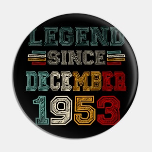 70 Years Old Legend Since December 1953 70th Birthday Pin