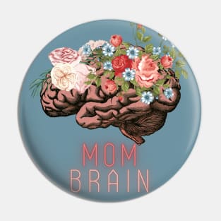 Mom Brain Pin