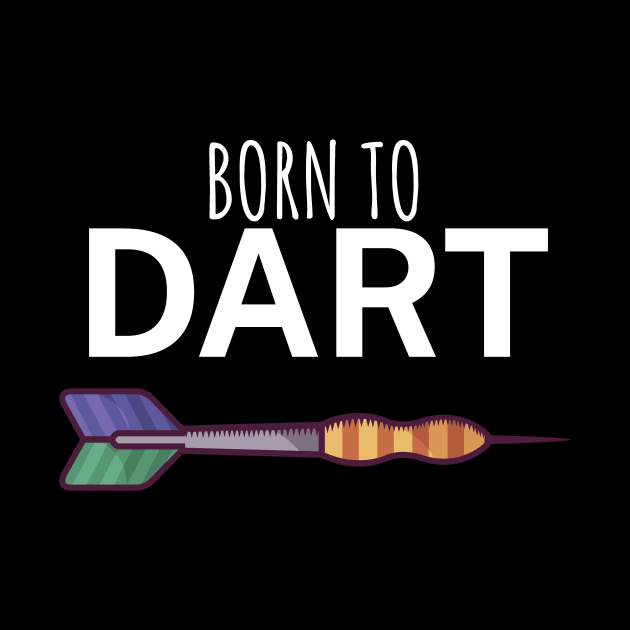 Born to dart by maxcode