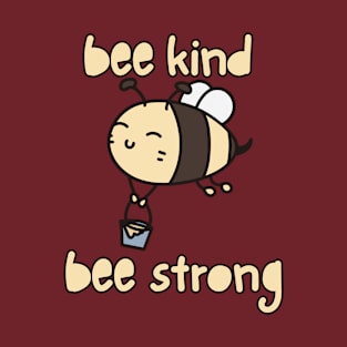 Bee kind bee strong T-Shirt