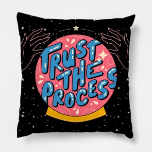 Trust the process Pillow