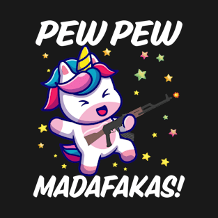 Unicorn PewPewPew Madafakas Crazy Unicorn Lady T-Shirt