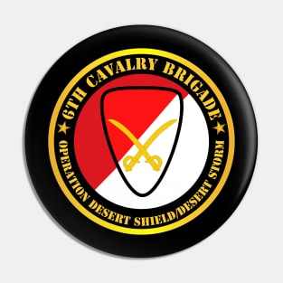 6th Cavalry Brigade - Operation Desert Shield - Desert Storm Pin