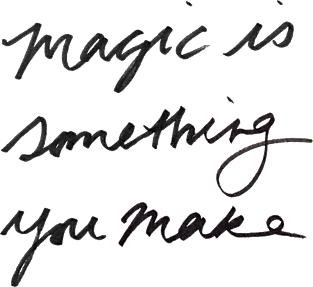 Magic is something you make Magnet