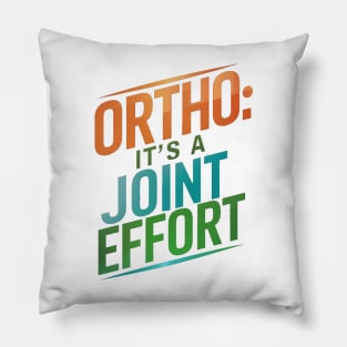 Ortho It's A Joint Effort Pillow